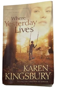 Where Yesterday Lives Paperback Karen Kingsbury Fiction Drama Mysteries - Picture 1 of 12