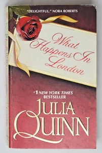JULIA QUINN SIGNED 1ST ED - What Happens in London, Bevelstoke #2, 2009 - Imagen 1 de 5