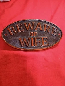 Beware Of Wife Cast Iron Rustic Sign 5"X9" - Picture 1 of 3