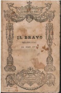 Il Bravo Melodramma in tre atti da rappresentarsi nell'I.R. Teat