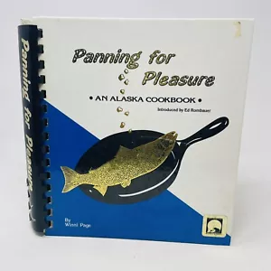 Panning for Pleasure An Alaska Cookbook Winni Page 1989 HC SIGNED Spiral Bound - Imagen 1 de 10