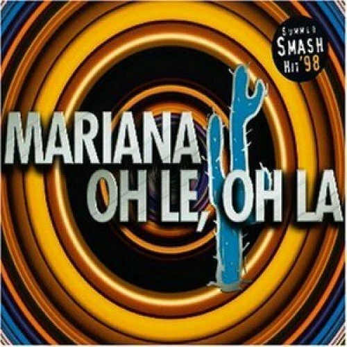 Mariana Oh le, oh la (1998)  [Maxi-CD] - Bild 1 von 1