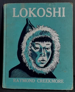 LOKOSHI, Raymond Creekmore, 1946 Vintage Book, Alaska Native Stories Lithographs - Picture 1 of 10