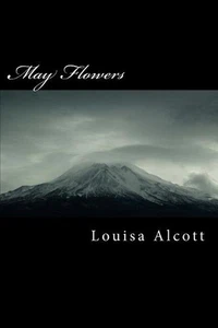 May Flowers by Louisa May Alcott (English) Paperback Book - Picture 1 of 1