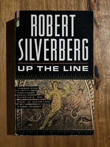 Up The Line by Robert Silverberg 1987 UK 1st VGSF Edition Paperback Book SF Vtg - Picture 1 of 5