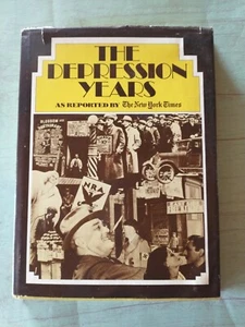 THE DEPRESSION YEARS As Reported by The New York Times 1976 Arno Press, NY HC/DJ - Picture 1 of 12