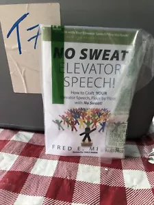NO SWEAT Elevator Speech!: How to Craft YOUR Elevator Speech by Floor Free SH - Imagen 1 de 1
