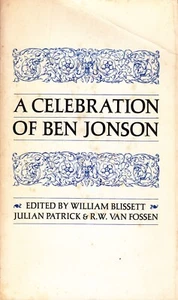 A CELEBRATION OF BEN JONSON. BY WILLIAM BLISSETT, ET AL. 1975 - Picture 1 of 1