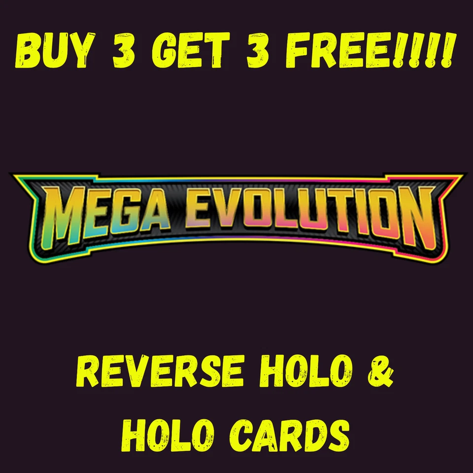 Mega Evolution Reverse Holos BUY 3 GET 3 FREE Pokemon - Image 1 of 1