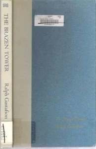Ralph Gustafson / THE BRAZEN TOWER SHORT STORIES 1st Edition 1974 Canadian Lit - Picture 1 of 1