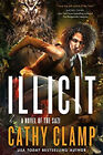 Illicit : A Novel Of The Sazi Hardcover Cathy Clamp