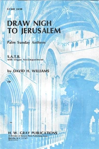 Draw Nigh to Jerusalem – David H. Williams – SATB - Picture 1 of 3