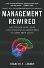 Management Rewired: Why Feedback Do..., Charles S. Jaco