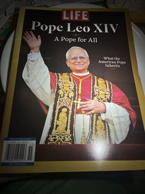 LIFE Magazine Pope Leo XIV 2025- A Pope for All. What the American Pope Inherits - Image 1 of 4