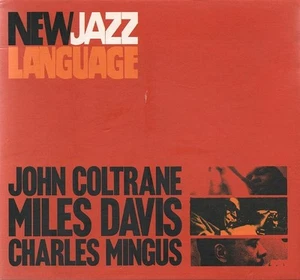 John Coltrane, Miles Davis, Charles Mingus - New Jazz Language (3xCD Box 1996) - Picture 1 of 1