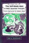 EARL H KINMONTH / Self-Made Man in Meiji Japanese Thought From Samurai to Salary