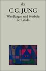 Taschenbuchausgabe in 11 Bänden / Wandlungen und Symbole der Libido Beiträge zur