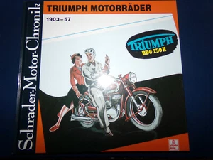Triumph Motorräder 1903-1957 Schrader Motor Chronik Motorrad BDG 250 H * 125 - Picture 1 of 3