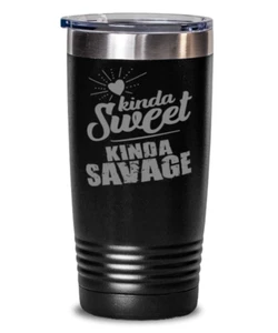 Vaso de café KINDA SWEET KINDA SAVAGE divertido vaso de acero inoxidable 20 oz - Imagen 1 de 1