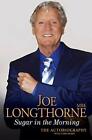Joe Longthorne: Sugar in the Morning By Joe Longthorne