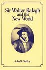 Sir Walter Ralegh And The New World (Paperback Or Softback)
