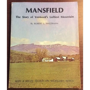 Mansfield: The Story Of Vermont's Loftiest Mountain 1971 SC 1st Ed - Imagen 1 de 12