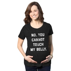 Maternity No. You Cannot Touch My Belly Pregnancy T Shirt Funny Baby Bump Tee - Picture 1 of 8