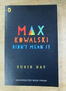 MAX KOWALSKI DIDN'T MEAN IT by SUSIE DAY -  P/B - UK POST £3.25*PROOF*