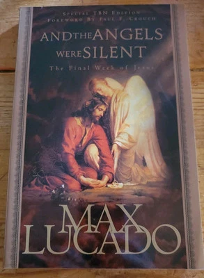 And the Angels Were Silent : The Final Week of Jesus  -Max Lucado 2003 Paperback — 第 1/4 张图片