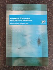 Essentials of Economic Evaluation in Healthcare by Dr Rachel Elliott, Dr...
