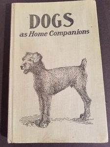 DOGS AS HOME COMPANIONS A.F. HOCHWALT Published by Sportsman's Digest (1925) - Picture 1 of 6