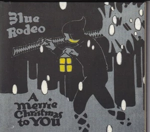 BLUE RODEO A Merrie Christmas To You (CD 2014) Holiday Canada Merry 10 Songs - Picture 1 of 2