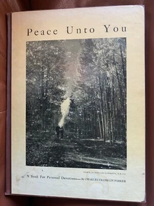 PEACE UNTO YOU, PERSONAL DEVOTIONS by CHARLES FRANKLIN PARKER, HB 1945 VINTAGE - Picture 1 of 12