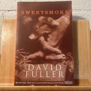 Sweetsmoke by David Fuller (Paperback, 2009) UNCORRECTED PROOF. Abacus. (R3.4) - Picture 1 of 11