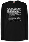 6 Stages of Debugging Kinder Langarm T-Shirt Spaß Nerd Programmierer Admin