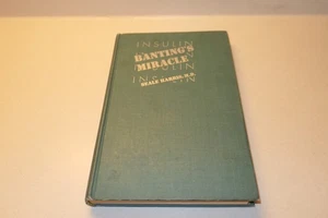 Banting's Miracle Discover of Insulin Seale Harris, M.D. Hardcover 1946 - Picture 1 of 6