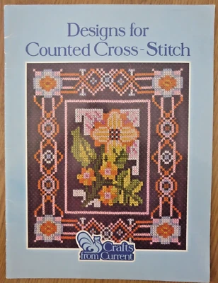 DESIGNS FOR COUNTED CROSS-STITCH Pattern Booklet by Crafts From Current, 1982 - Image 1 of 4