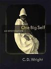 One Big Self: An Investigation by C.D. Wright (English) Paperback Book