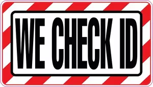 WE CHECK ID STICKER DECAL X 2 **FREE SHIPPING** - Picture 1 of 1