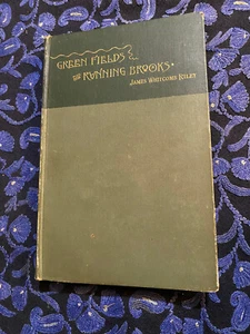 James Whitcomb Riley GREEN FIELDS AND RUNNING BROOKS 1st 1893 - The Hoosier Poet - Imagen 1 de 9