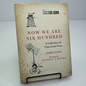 Doctor Who Now We Are Six Hundred James Goss Russell T. Davies First Print 2017 - Picture 1 of 10
