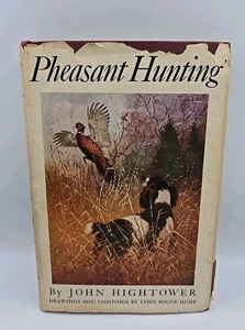 Pheasant Hunting John Hightower 1946 1st Edition Hardcover Illustrated - Picture 1 of 9
