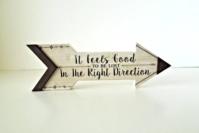 It Feels Good to Be Lost in the Right Direction Rustic Wall Or Shelf Decor Arrow - Image 1 of 4
