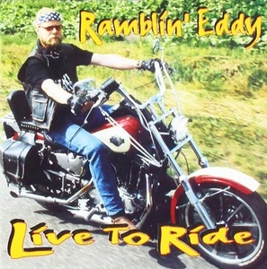 Ramblin' Eddy Live to Ride (CD) - Picture 1 of 2