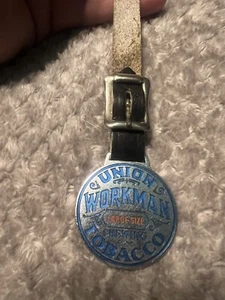 Union workman tobacco watch fob snuff smokeless  - Picture 1 of 7