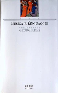 THRASYBULOS GEORGIADES MUSICA E LINGUAGGIO IL DIVENIRE DELLA MUSICA GUIDA 1989 - Picture 1 of 1