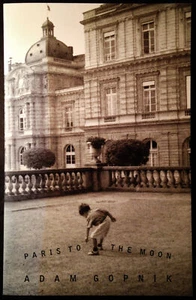Paris to the Moon by Adam Gopnik, Paperback, Random House, 2001 - Picture 1 of 8