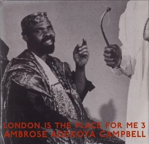 Ambrose Adekoya Campbell - London Is The Place For Me 3 (Vinyl 2LP - UK 2006) - Imagen 1 de 6