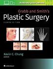 Grabb and Smith&#39;s Plastic Surgery - 9781496388247