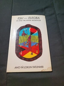 ESU-ELEGBA: IFA AND THE DIVINE MESSENGER By Awo Fa'lokun Fatunmbi Preowned Book - Imagen 1 de 8